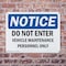 Signmission Do Not Enter Vehicle Maintenance Personnel Only OSHA Notice Sign, Plastic, 10in W x 7in L, 2PK OS-2PACK-NS-P-710-L-11238 - alternate 4